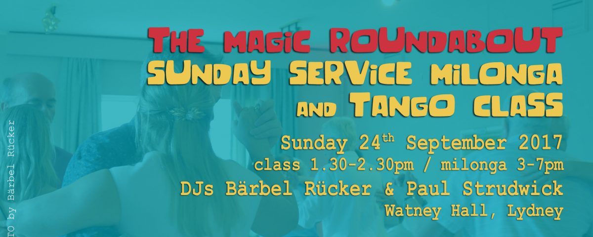 The Magic Roundabout Sunday Service Milonga