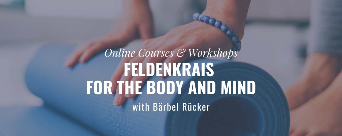 Feldenkrais Online Classes with Bärbel